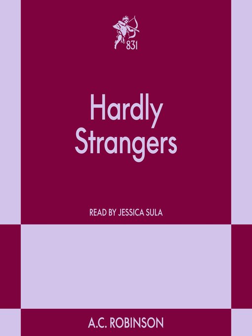 Title details for Hardly Strangers by A.C. Robinson - Wait list
